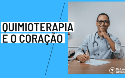 Quimioterapia e Coração; Radioterapia e Coração!