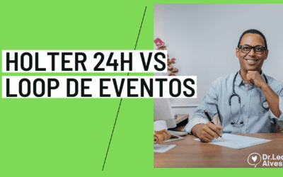 Holter 24horas ou Loop de Eventos – Qual é o melhor?
