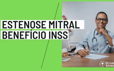 Estenose Mitral e Benefício INSS: Auxílio-Doença e Invalidez