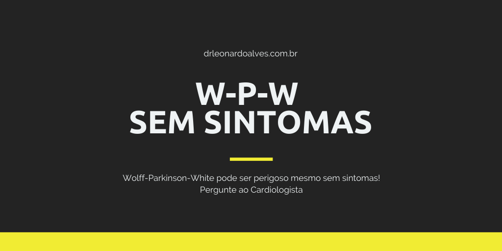 Wolff-Parkinson-White sem sintomas
