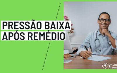 Pressão baixa com Remédio de Pressão
