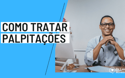 Palpitações no coração: Como tratar?