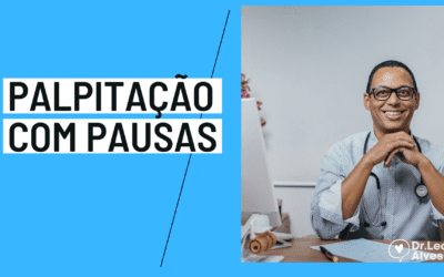 Palpitação no coração com Pausas