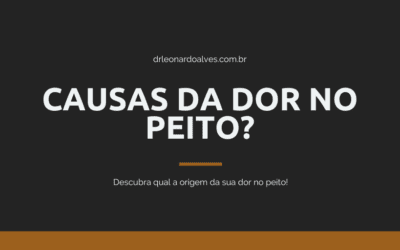 Causas da Dor no peito: Entenda!